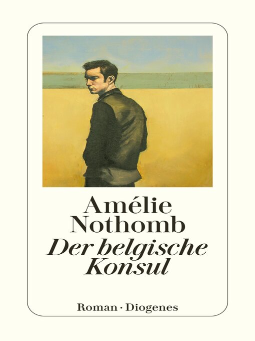 Titeldetails für Der belgische Konsul nach Amélie Nothomb - Verfügbar